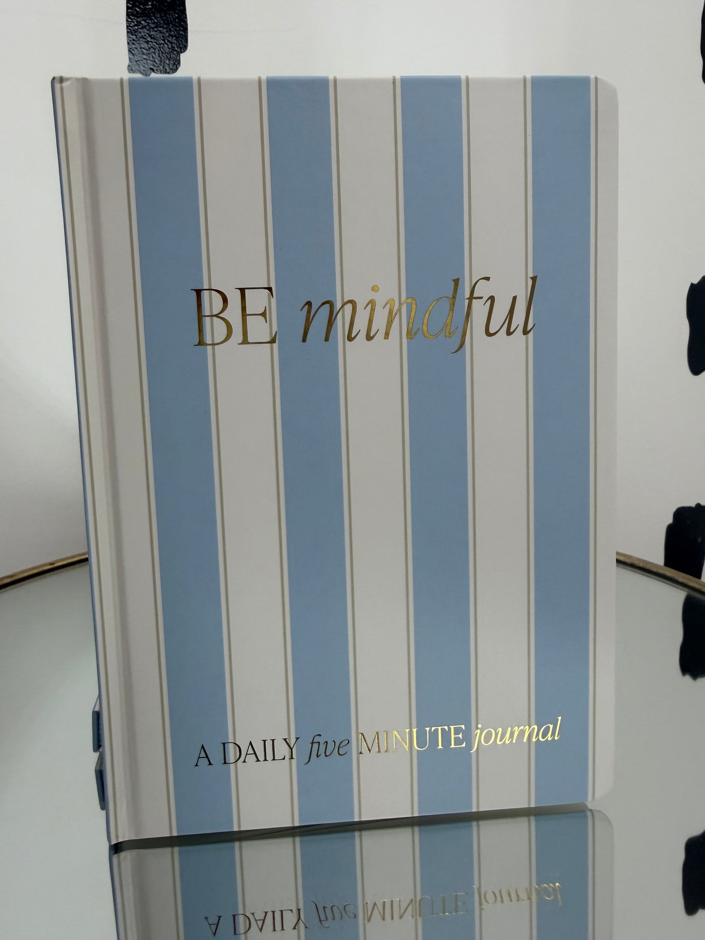 Be Mindful Journal